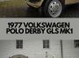 Vendo - Volkswagen Polo Derby MK1 GLS 1977 L13A Dakota Beige 1300 Survivor Original Matching Numbers, EUR 9995