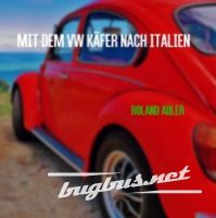 Verkaufe - Neu erschienen: Mit dem VW Käfer nach Italien, EUR 29,80